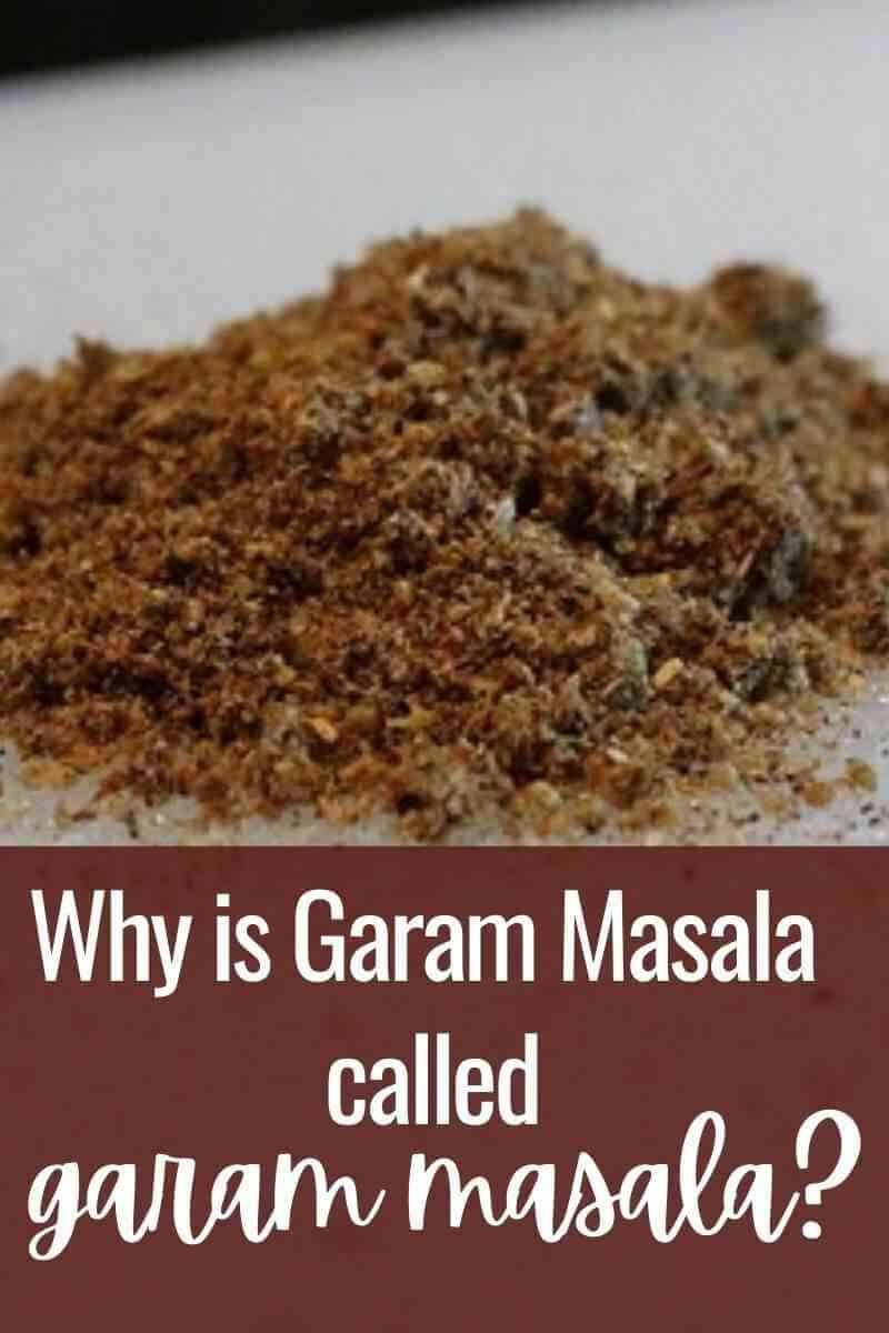 Why is garam masala called garam masala